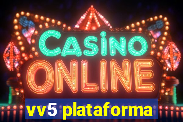 vv5 plataforma